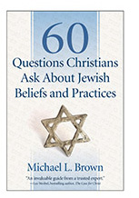60 Questions Christians Ask About Jewish Beliefs and Practices by Michael L. Brown book cover