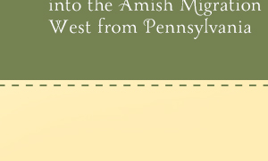 A Tender, Poignant, and Heartwarming Glimpse into the Amish Migration West from Pennsylvania