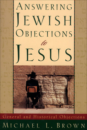  I was born a Jew and I will die a Jew! (Answering Jewish objections to Jesus)