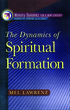 The Dynamics of Spiritual Formation
