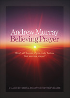 Believing Prayer by Andrew Murray