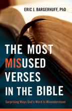 Most Misused Verses in the Bible by Eric J. Bargerhuff